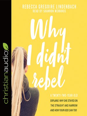 cover image of Why I Didn't Rebel